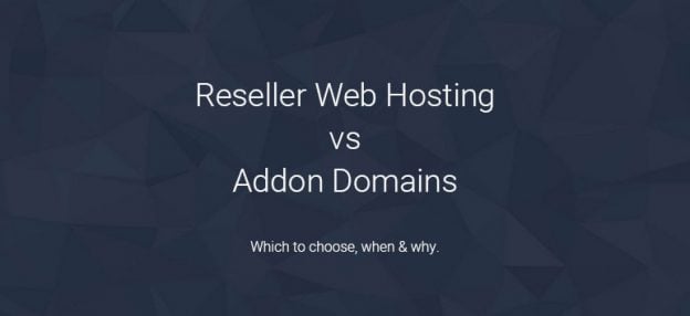 Reseller hosting vs Addon Domains - cPanel