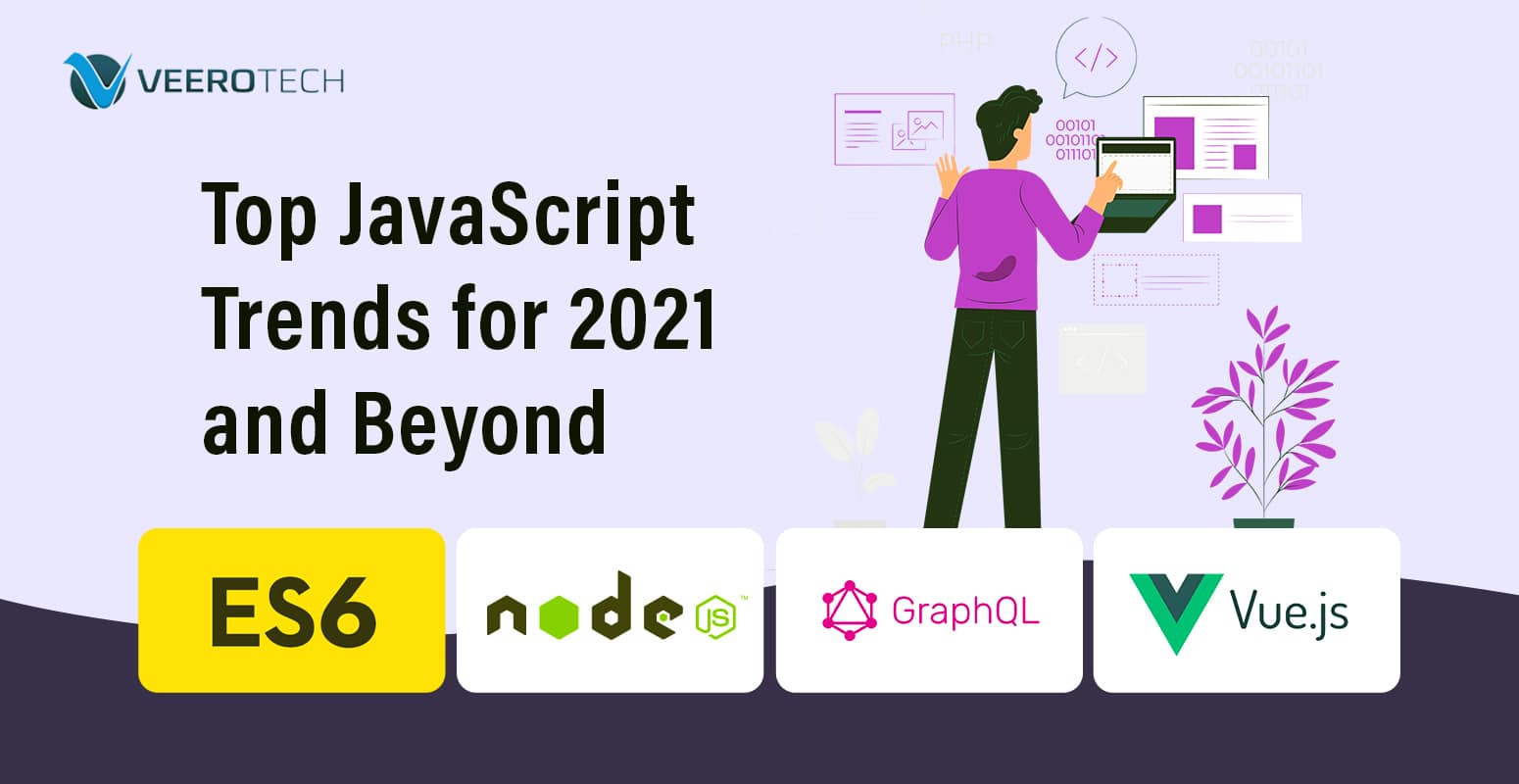 Top JavaScript Trends for 2021 and Beyond